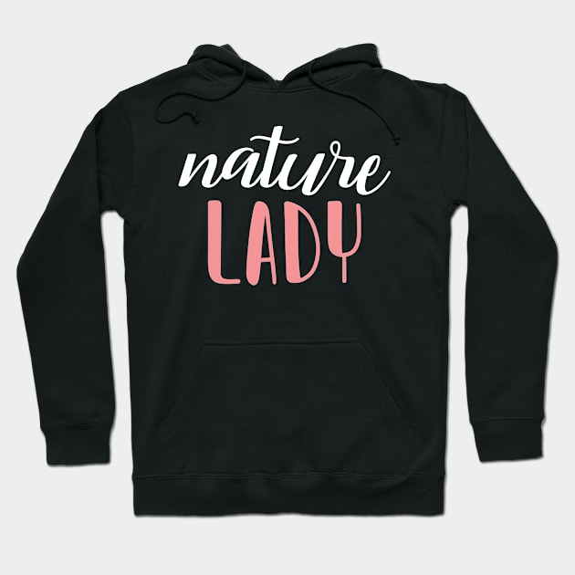 nature lady - nature girl Hoodie by bsn